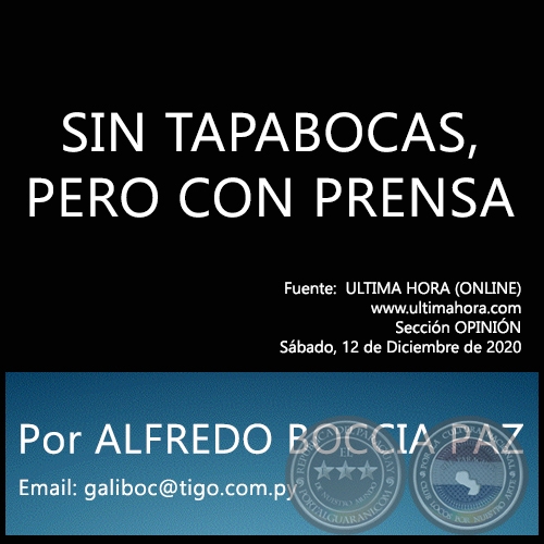 SIN TAPABOCAS, PERO CON PRENSA - Por ALFREDO BOCCIA PAZ - Sábado, 12 de Diciembre de 2020